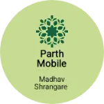 Business logo of parth Mobile Shop