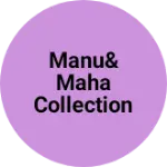 Business logo of Manu&maha collection
