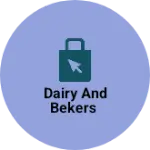 Business logo of Dairy and bekers