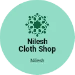 Business logo of Nilesh Cloth Shop