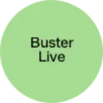 Business logo of Buster live