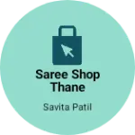 Business logo of Saree shop thane