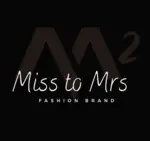 Business logo of Miss to Mrs Fashion Brand