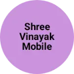 Business logo of Shree Vinayak mobile store