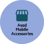 Business logo of Asad mobile Accessories