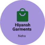 Business logo of Hiyansh garments
