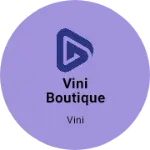 Business logo of Vini boutique