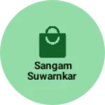 Business logo of Sangam suwarnkar
