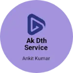 Business logo of Ak dth service