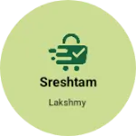 Business logo of Sreshtam