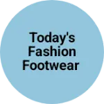 Business logo of Today's Fashion Footwear