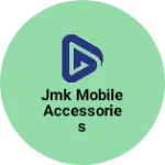 Business logo of Jmk mobile accessories