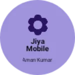 Business logo of Jiya mobile repairing