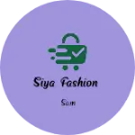 Business logo of Siya fashion