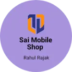 Business logo of Sai mobile Shop