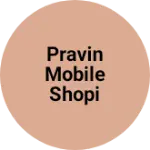 Business logo of Pravin mobile shopi