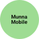 Business logo of Munna mobile