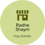 Business logo of Radhe shaym