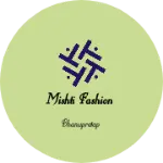 Business logo of Mishti fashion