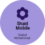 Business logo of Shaid Mobile care