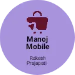 Business logo of Manoj mobile infotech