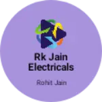Business logo of Rk jain Electricals
