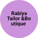 Business logo of Rabiya Tailor &boutique