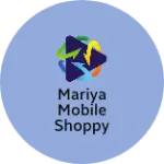 Business logo of Mariya Mobile Shoppy