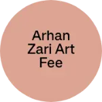 Business logo of Arhan zari art fee