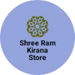 Business logo of Shree ram kirana store