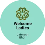 Business logo of Welcome ladies tailor and fabric