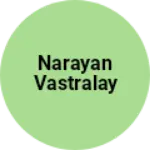 Business logo of Narayan Vastralay