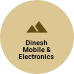 Business logo of Dinesh mobile & electronics
