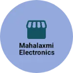 Business logo of Mahalaxmi Electronics