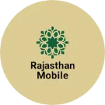 Business logo of Rajasthan mobile