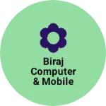 Business logo of Biraj Computer & Mobile shop