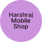 Business logo of Harshraj mobile shop