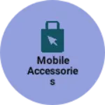 Business logo of Mobile Accessories