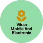 Business logo of Vikas mobile and electronic
