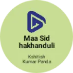 Business logo of Maa sidhakhanduli trades