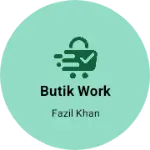Business logo of Butik work