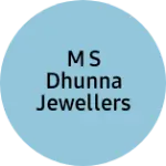 Business logo of M S DHUNNA JEWELLERS