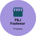 Business logo of P&j footwear