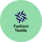 Business logo of Fashion textile