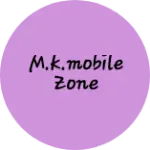 Business logo of M.k.mobile zone