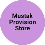 Business logo of mustak provision store