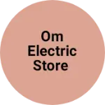 Business logo of Om electric store