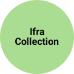 Business logo of Ifra collection