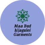 Business logo of Maa budhijagulei garments