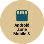 Business logo of Android zone mobile & computer repair
